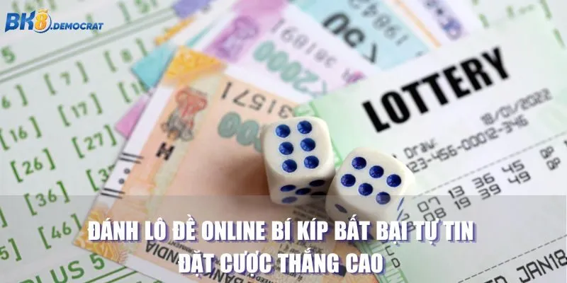 Đánh Lô Đề Online Bí Kíp Bất Bại Tự Tin Đặt Cược Thắng Cao